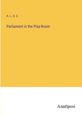 bokomslag Parliament in the Play-Room