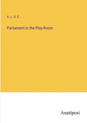 Parliament in the Play-Room 1