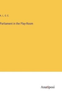 bokomslag Parliament in the Play-Room