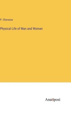 Physical Life of Man and Woman 1