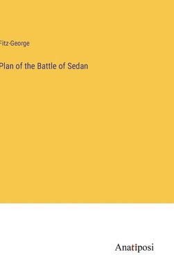 bokomslag Plan of the Battle of Sedan