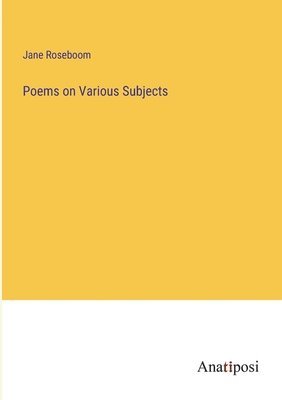 Poems on Various Subjects 1