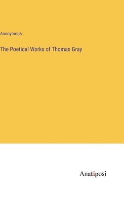 bokomslag Poetical Works of Thomas Gray