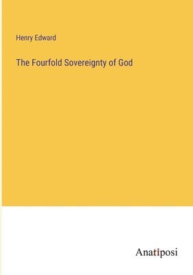 bokomslag The Fourfold Sovereignty of God