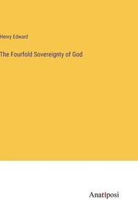 bokomslag The Fourfold Sovereignty of God