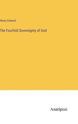 The Fourfold Sovereignty of God 1