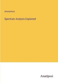 bokomslag Spectrum Analysis Explained