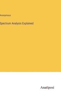 bokomslag Spectrum Analysis Explained