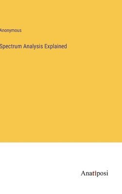 bokomslag Spectrum Analysis Explained