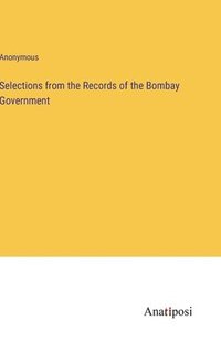 bokomslag Selections from the Records of the Bombay Government