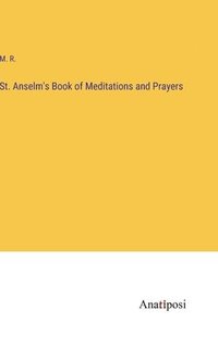 bokomslag St. Anselm's Book of Meditations and Prayers