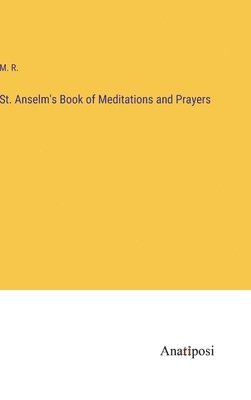 St. Anselm's Book of Meditations and Prayers 1