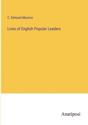 bokomslag Lives of English Popular Leaders