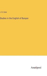 bokomslag Studies in the English of Bunyan