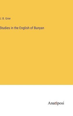 bokomslag Studies in the English of Bunyan