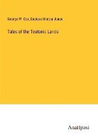 bokomslag Tales of the Teutonic Lands