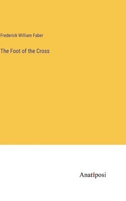 The Foot of the Cross 1