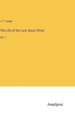 Life of the Lord Jesus Christ