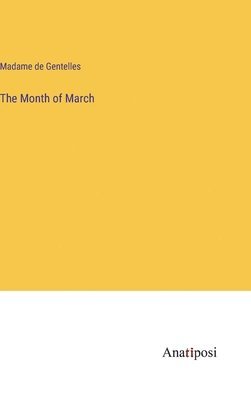 The Month of March 1