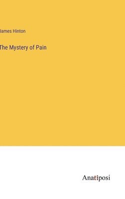 The Mystery of Pain 1