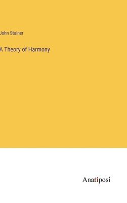 A Theory of Harmony 1