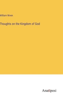 Thoughts on the Kingdom of God 1