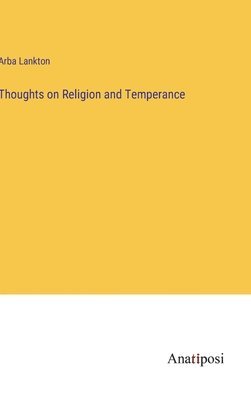 bokomslag Thoughts on Religion and Temperance