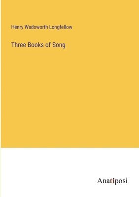 bokomslag Three Books of Song