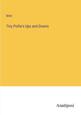 bokomslag Tiny Pollie's Ups and Downs