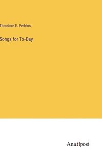 bokomslag Songs for To-Day