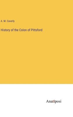 History of the Colon of Pittsford