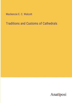 bokomslag Traditions and Customs of Cathedrals