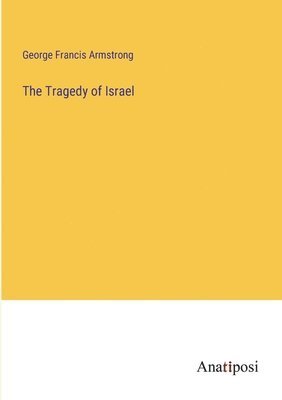 Tragedy of Israel 1
