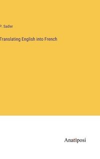 bokomslag Translating English into French