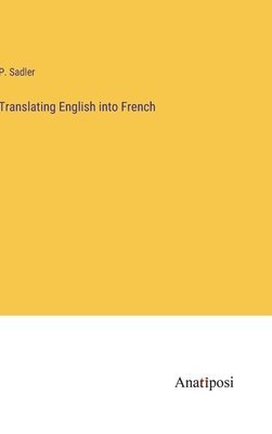 Translating English into French 1