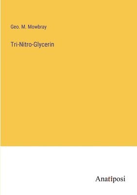 Tri-Nitro-Glycerin 1