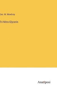bokomslag Tri-Nitro-Glycerin