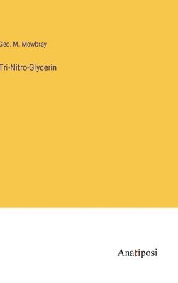 Tri-Nitro-Glycerin 1