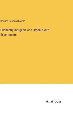 bokomslag Chemistry Inorganic and Organic with Experiments