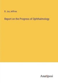 bokomslag Report on the Progress of Ophthalmology