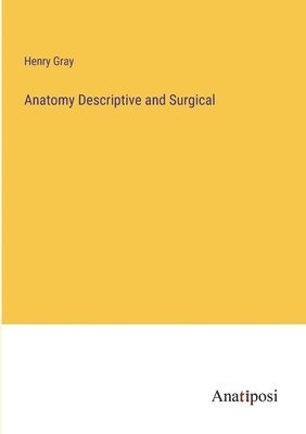 bokomslag Anatomy Descriptive and Surgical