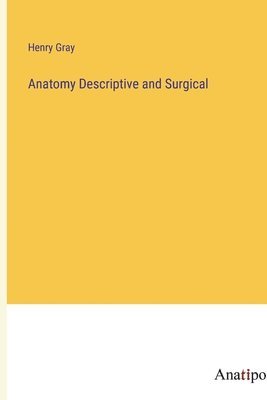 bokomslag Anatomy Descriptive and Surgical