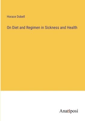 bokomslag On Diet and Regimen in Sickness and Health