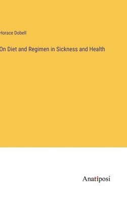 On Diet and Regimen in Sickness and Health 1