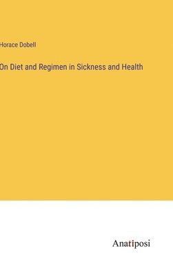 On Diet and Regimen in Sickness and Health