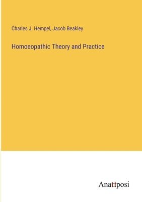 Homoeopathic Theory and Practice 1