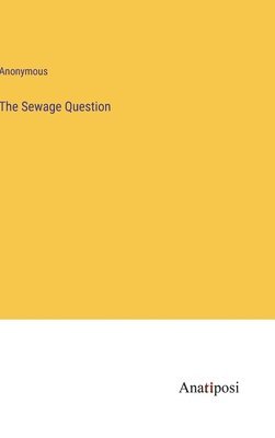 The Sewage Question 1