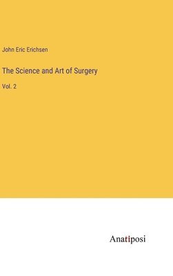 The Science and Art of Surgery 1