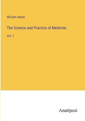 bokomslag Science and Practice of Medicine