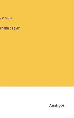 bokomslag Thermic Fever